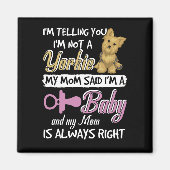 私は私がAであると母が言ったヨークシャーテリアではない マグネット (正面)