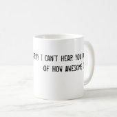 私は私がa音にいかにの聞くことができないことを残念です コーヒーマグカップ (正面右)