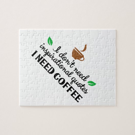 私は私がcoffee.pnを必要とする感動的な引用文を必要としません ジグソーパズル (横)