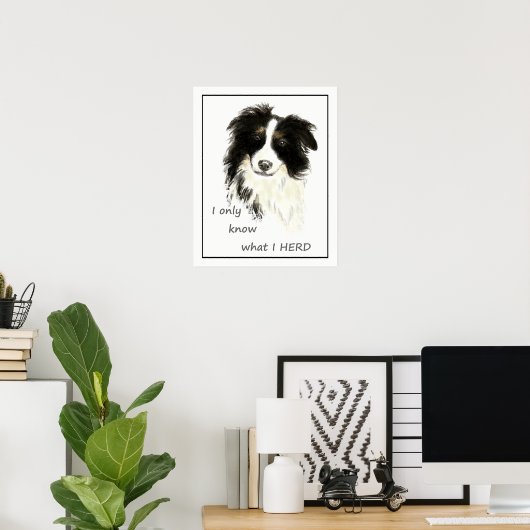 "私は私がHERDを知っているだけ" "コリー縁ど"引用文 ポスター (ホームオフィス)