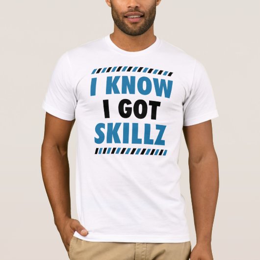私は私がSkillzのティーを得たことを知っています Tシャツ (正面)