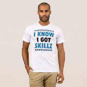 私は私がSkillzのティーを得たことを知っています Tシャツ (正面フル)