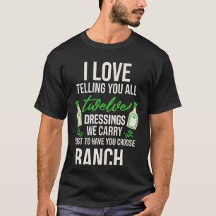 私は私たち12のドレッシングのすべてを教えて愛し運ている Tシャツ