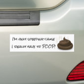 私は私によって実際にウンチなる原因だけを促進しています! バンパーステッカー (車上)