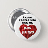 私は私に大きい抱擁を与える人々を愛します 缶バッジ (正面&裏面)