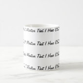 私は私にOCDがあることを述べましたか。 コーヒーマグカップ (中央)