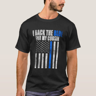 私は私のいとこの薄いブルーラインポリックのための青を戻す Tシャツ