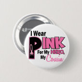 私は私のいとこ19のためのピンクを身に着けています 缶バッジ (正面&裏面)
