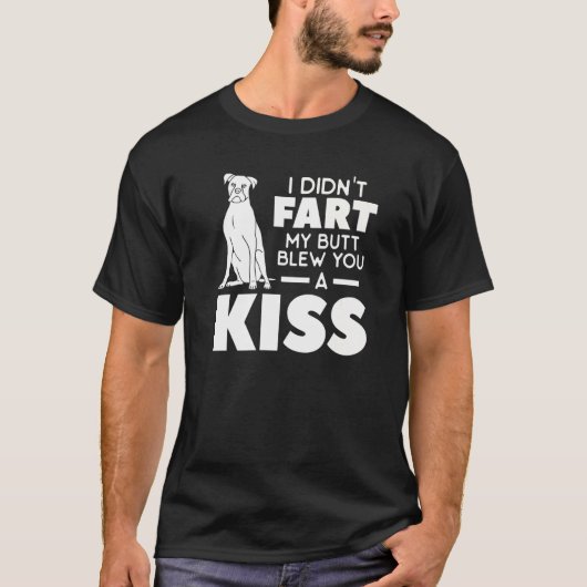 私は私のお尻をファート吹していないキス Tシャツ (正面)