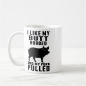 私は私のお尻を擦り、私の豚肉はBbqを引っ張っおもしろいた コーヒーマグカップ (左)