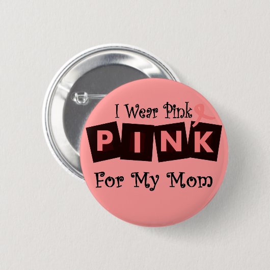 私は私のお母さんのためのピンク-乳癌の認識度を身に着けています 缶バッジ (正面&裏面)