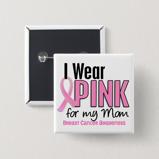 私は私のお母さん10の乳癌のためのピンクを身に着けています 缶バッジ (正面&裏面)