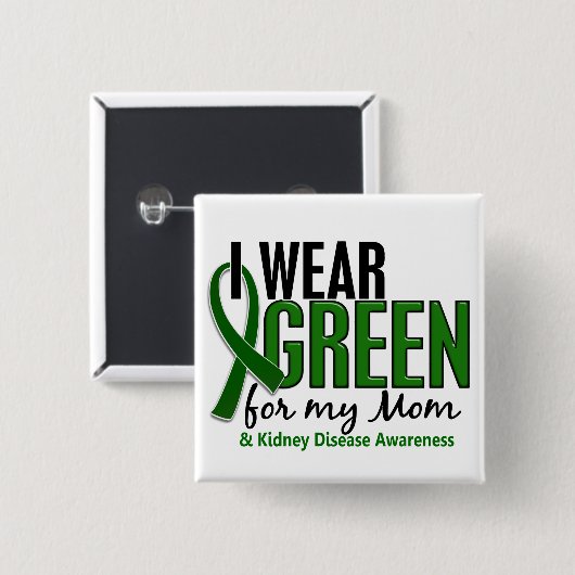 私は私のお母さん10の腎臓病のための緑を身に着けています 缶バッジ (正面&裏面)