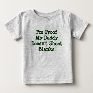 私は私のお父さんがブランクを撃たない証拠です ベビーTシャツ