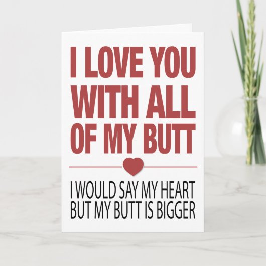 私は私のすべての私のお尻のヴァレンティおもしろいンカードであなたを愛する シーズンカード (正面)