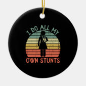 私は私のすべての私のスタントは脚おもしろい足女の子を審査員する セラミックオーナメント (正面)