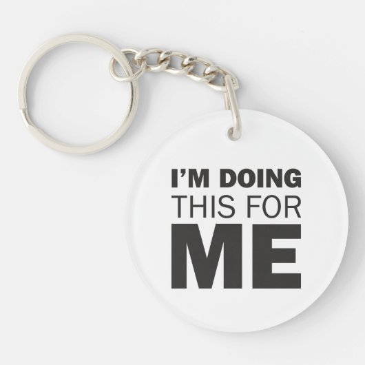 私は私のためにこれを行っている – やる気を起こさせる前向き引用文 キーホルダー (正面)