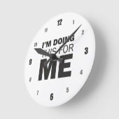 私は私のためにこれを行っている – やる気を起こさせる前向き引用文 ラウンド壁時計 (傾斜)