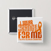 私は私のためのオレンジを多発性硬化MS身に着けています 缶バッジ (正面&裏面)