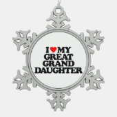 私は私のひ孫娘を愛します スノーフレークピューターオーナメント (正面)