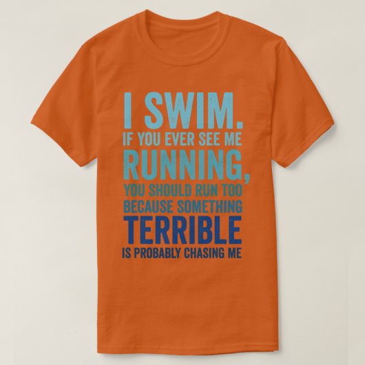 私は私のもし泳ぐ人を見てランニング泳ぐおもしろい Tシャツ (デザイン正面)