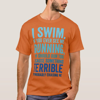 私は私のもし泳ぐ人を見てランニング泳ぐおもしろい Tシャツ