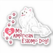私は私のアメリカのエスキモー犬が大好き！ シール (正面)