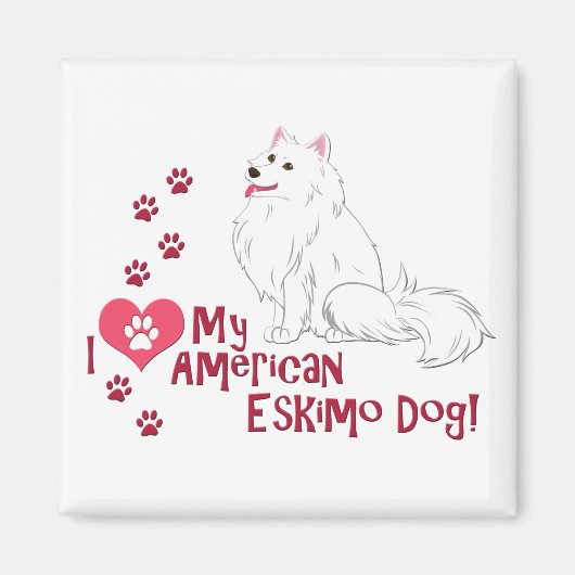 私は私のアメリカのエスキモー犬が大好き! マグネット (正面)