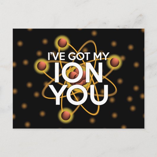 私は私のイオ得ンを持っている科学のジョーク ポストカード (正面)