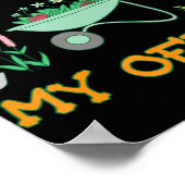 私は私のオフィスのガーデニングおもしろいガーデナーギフトに入る ポスター (角)