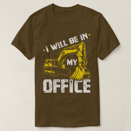 私は私のオフィスの掘削機に乗っている Tシャツ (デザイン正面)