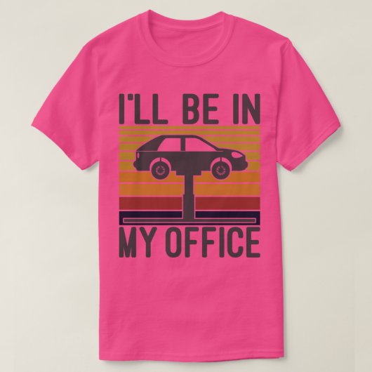 私は私のオフィスの自動おもしろい整備士整備士 Tシャツ (デザイン正面)