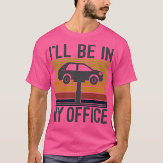 私は私のオフィスの自動おもしろい整備士整備士 Tシャツ