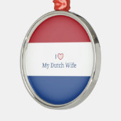 私は私のオランダ妻を愛する – オランダの国旗 メタルオーナメント (左)