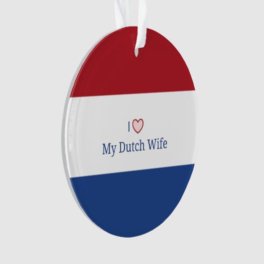 私は私のオランダ妻を愛する オーナメント (正面)