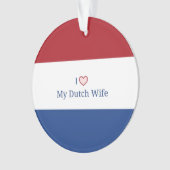 私は私のオランダ妻を愛する オーナメント (正面)