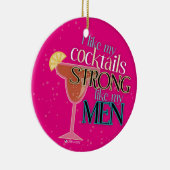 私は私のカクテルを私の人のオーナメントのように強い好みます セラミックオーナメント (右)
