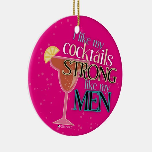 私は私のカクテルを私の人のオーナメントのように強い好みます セラミックオーナメント (右)