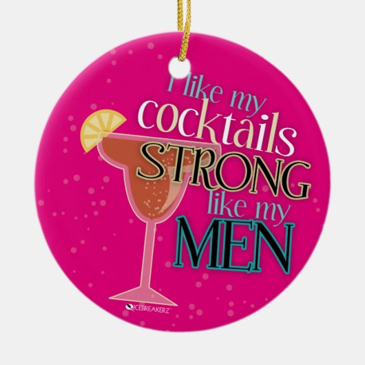 私は私のカクテルを私の人のオーナメントのように強い好みます セラミックオーナメント (正面)
