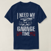 私は私のガレージタイムカーガレージカー整備士 Tシャツ (デザイン正面)