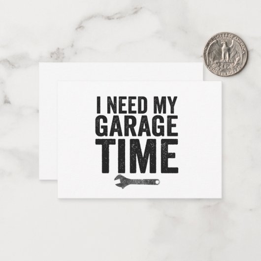 私は私のガレージ時間の車のおもしろい熱狂的なギフトが必要 ノートカード (正面/裏面インサイチュ)