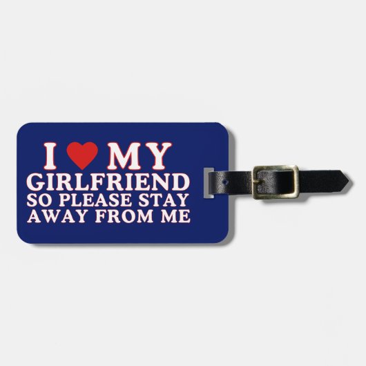 私は私のガールフレンドが大好きなので、お願い遠くに ラゲッジタグ (正面横)
