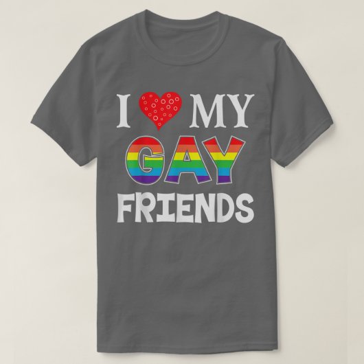 私は私のゲイ友達LGBTレズビアンレインボーが大好き Tシャツ (デザイン正面)
