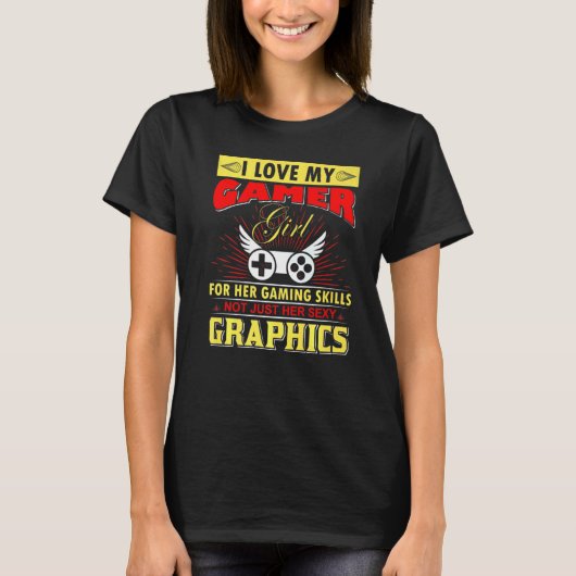 私は私のゲーマーの女の子を愛する Tシャツ (正面)