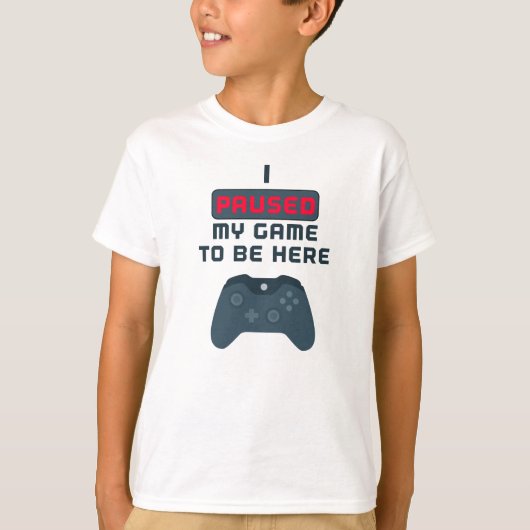 私は私のゲームここにいる休止しました Tシャツ (正面)