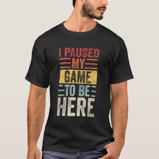 私は私のゲームを一時停止ここに来るおもしろいレトロヴィンテージVi Tシャツ