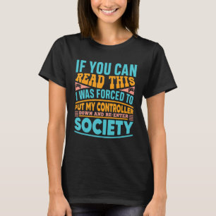 私は私のコントローラーをゲームのダウンに強制された1 Tシャツ