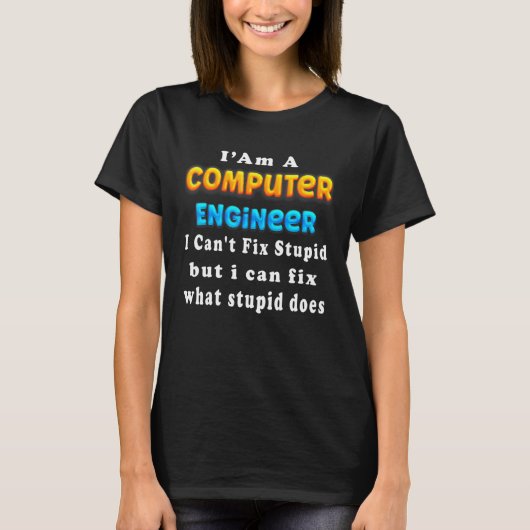 私は私のコンピュータの問題を修正するエンジニアリング Tシャツ (正面)