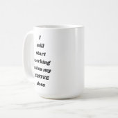 私は私のコーヒーが襲う場合働き始めます コーヒーマグカップ (正面左)