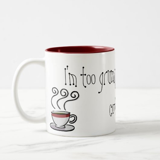 私は私のコーヒーなしで余りに気難しいです! ツートーンマグカップ (左)